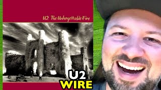 U2 Wire THE UNFORGETTABLE FIRE | REACTION