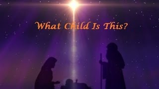 What Child Is This (Greensleeves) with Lyrics by Selah