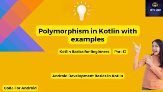 Download the video "Polymorphism in Kotlin with examples | Kotlin Basics for beginners | Android Basics | Part 13"