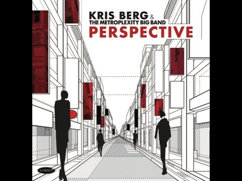 Modern Peck-nology - Kris Berg & The Metroplexity Big Band