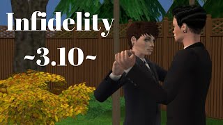 Infidelity - 3.10 (Sims 2 Series) *Series Finale*