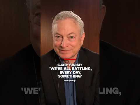 Gary Sinise: 'We're all battling, every day, something'