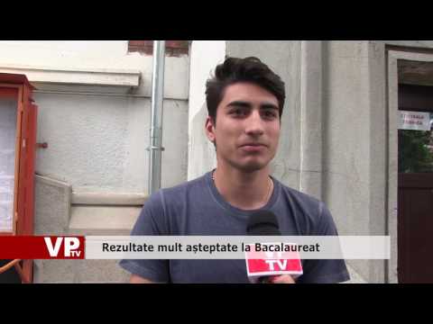Rezultate mult așteptate la Bacalaureat