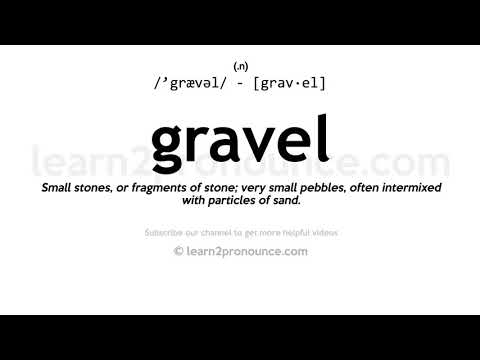 Pronunciation of Gravel | Definition of Gravel