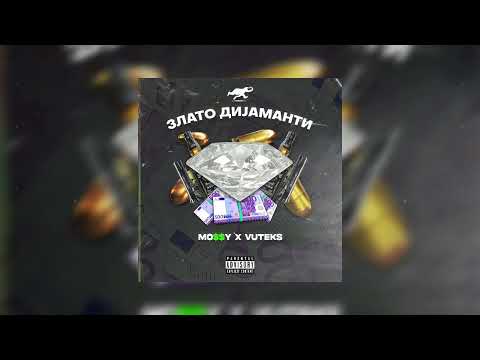 MO$$Y x VUTEKS ft. Ibraka - ZLATO DIJAMANTI