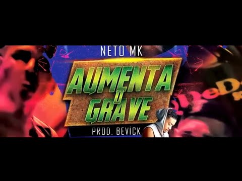 Neto MK - Aumenta o grave ( Vídeo Clipe Oficial ) Bevíck