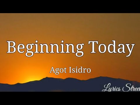 Beginning Today - Agot Isidro
