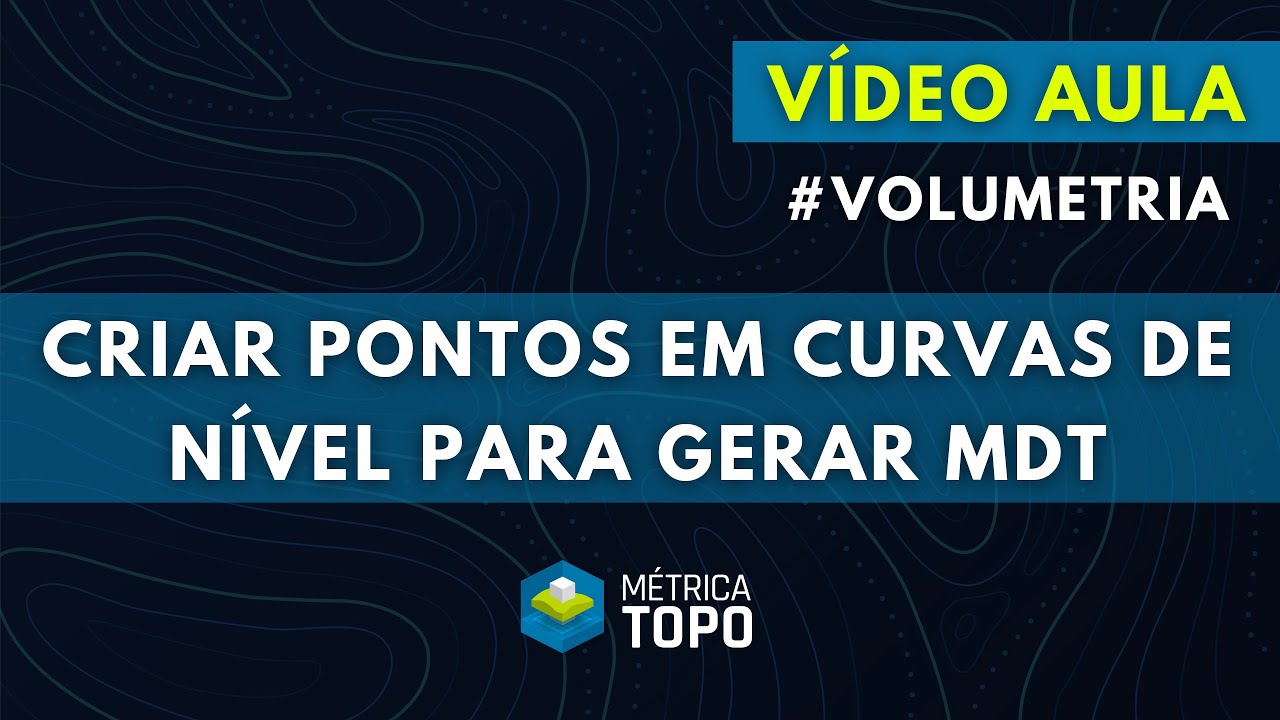 VÍDEO AULA: Criar Pontos em Curvas de Nível Para Gerar MDT