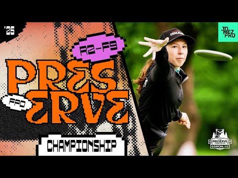 2025 Preserve Championship | FPO R2F9 | Burge, Gannon, Saarinen, Huynh | Jomez Disc Golf