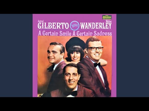 Astrud Gilberto & Walter Wanderley - A Certain Smile (1/11)