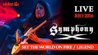 Symphony X - Set the World on Fire / Legend (Live in Rio de Janeiro, 08/05/2016)