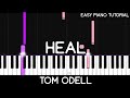Tom Odell - Heal (Easy Piano Tutorial)