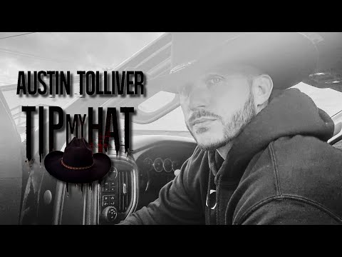 Austin Tolliver - Tip My Hat (Official Lyric video)