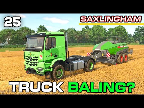 TRUCK BALING? | Saxlingham - Farming Simulator 25 - Episode 25