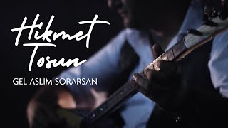 Musik-Video-Miniaturansicht zu Gel Aslım Sorarsan Songtext von Hikmet Tosun