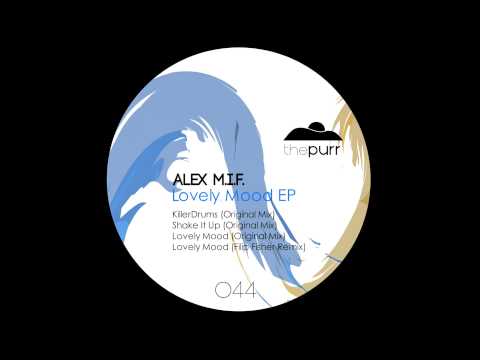 Alex M.I.F. - Lovely Mood EP