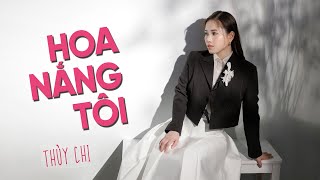 Hoa Nắng Tôi | Nhạc sỹ Đức Trí | Thùy Chi MV Lyric