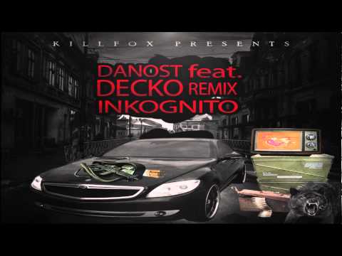 Decko feat. Danost - Inkognito (Killfox Remix) [DILLALOG]