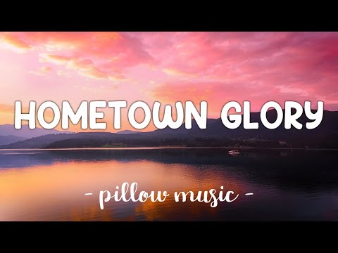 Hometown Glory - Adele (Lyrics) 🎵