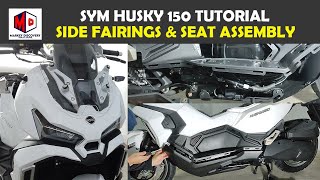 SIDE FAIRINGS & SEAT ASSEMBLY | SYM HUSKY 150 TUTORIAL | MARKEY DISCOVERY HUSKY 15O | ADX125