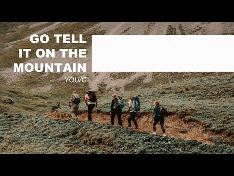 YOU/C - Go Tell It On The Mountain (Official Video)