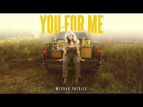 You For Me - Meghan Patrick