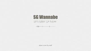 SG WANNABE(SG워너비) - Let's Meet Up Now(만나자)(piano cover)