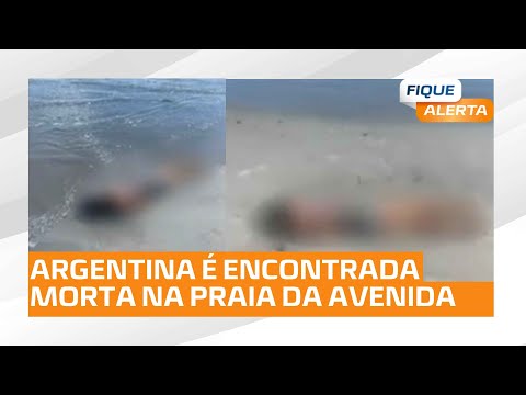 Caso Chocante em Maceió: argentina Florencia Magali é encontrada morta na Praia da Avenida