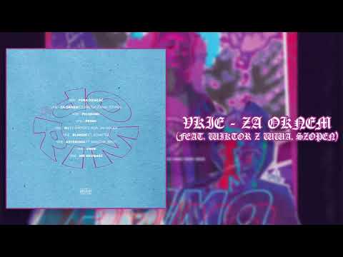 VKIE ft. WIKTOR Z WWA, SZOPEN | ZA OKNEM | PRIMO EP