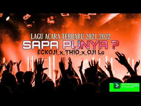 lagu acara terbaru 2021-2022 ( SAPA PUNYA ? ) Eckoji_x_Thio_x_Oji Lg