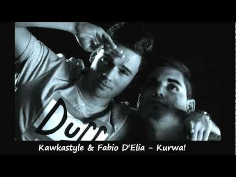 Kawkastyle & Fabio D'Elia - Kurwa! (Original Mix)