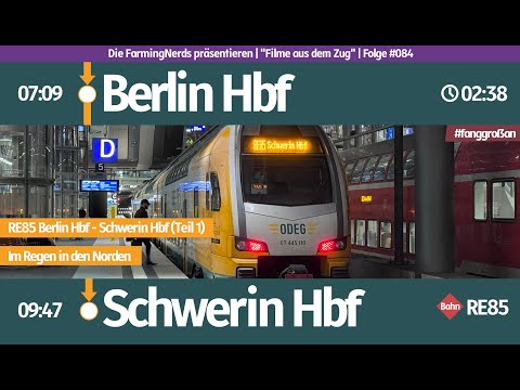 🚝 #084 | Führerstandsmitfahrt | BL WS | Berlin Hbf – Schwerin Hbf | Im Regen in den Norden (Teil 1)