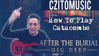 How To Play: Catacombs by After The Burial (with TABS) | Guitar Lesson