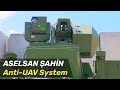 ASELSAN SAHIN Anti-UAV System