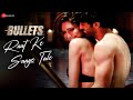 Raat Ke Saaye Tale Bullets Sunny Leone Karishma Aakanksha Sharma Raghav Sachar Rohit Sharma