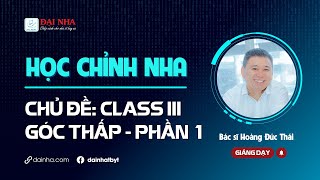 [Learning orthodontics] - CLASS III LOW ANGLE P1. Taught by Dr. Hoang Duc Thai. #niengrang #dainha
