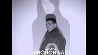 Aaliyah f. Drake - Enough Said (Official Clean Radio Edit)