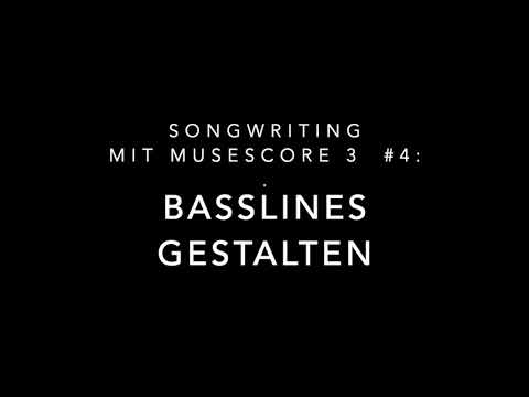 Songwriting mit Musescore3 #4: Basslines gestalten (für Anfänger, deutsch)