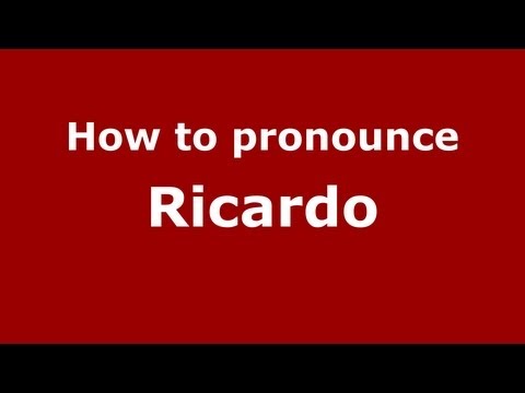 How to Pronounce Ricardo - PronounceNames.com