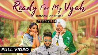 Ready For My Vyah||(Lyrics)||Raftaar||Deep Kalsi||(Shaadi Anthem)|Song World