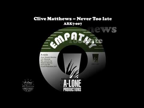 CLIVE MATTHEWS - NEVER TOO LATE (A-Lone Productions 7")