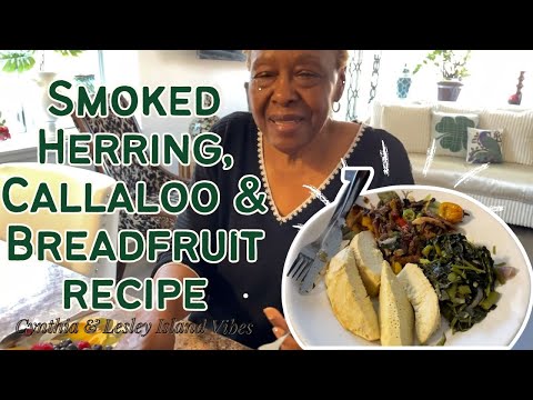 Smoked Herring, Breadfruit, & Callaloo | Cynthia & Lesley Island Vibes