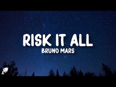 Bruno Mars - Risk It All (Lyrics)