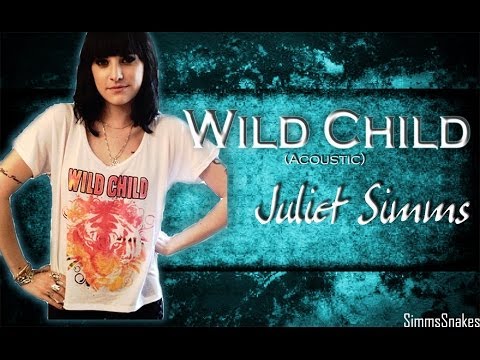 Wild Child (acoustic) - Juliet Simms