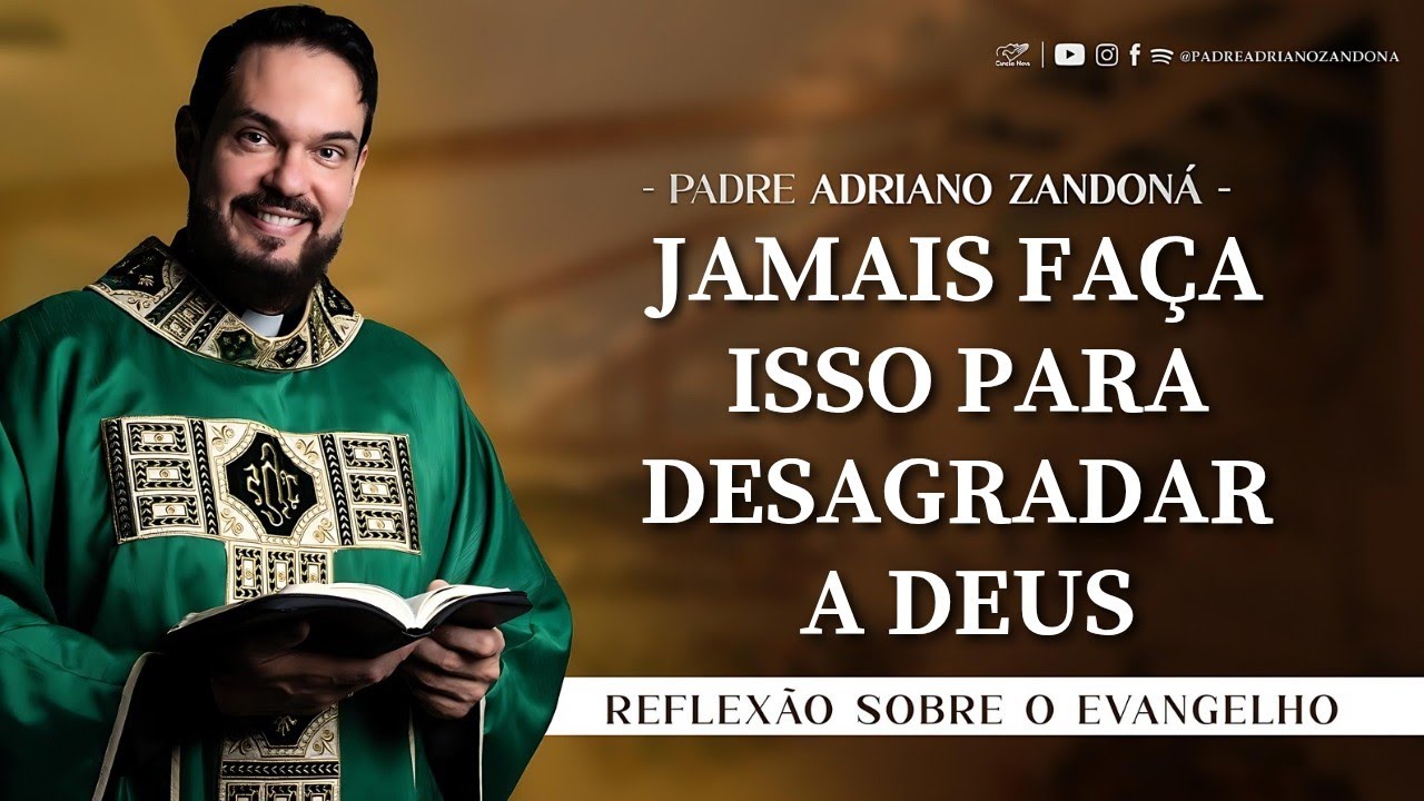 Homilia Diária | Liturgia de Hoje |Palavra do Dia - Padre Adriano Zandoná