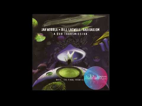 Jah Wobble/Bill Laswell-Radioaxiom A Dub Transmission