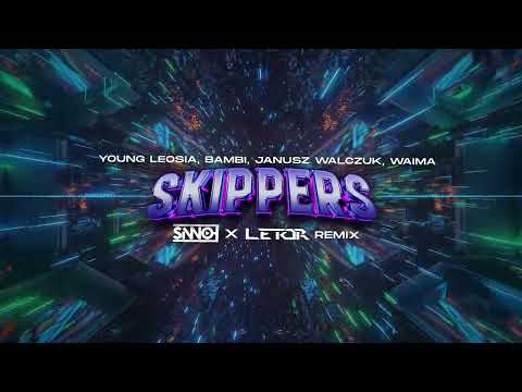 Young Leosia, bambi, Janusz Walczuk, Waima - Skippers (Sinnoh x LETOR Remix)