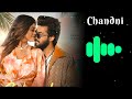 CHANDNI Ringtone Sachet Tandon Parampara Tandon B Praak Jaani New Hindi Songs 2023