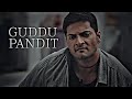 GUDDU PANDIT Mirzapur Ghayal Jaanwar