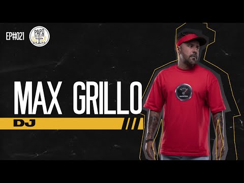 DJ MAX GRILLO - PAPO DE GOLÊRO #22